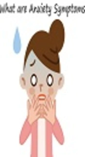 Anxiety Symptoms, Today Health Tips